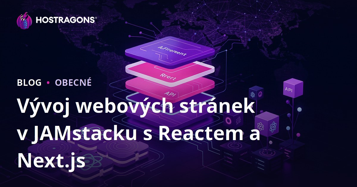 Vývoj webových stránek v JAMstacku s Reactem a Next.js