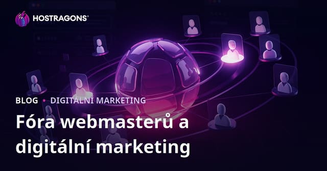 Webmaster fóra v digitálním marketingu: Jak je správně využít pro SEO, brand a zákazníky