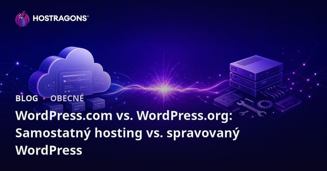 WordPress.com vs. WordPress.org: Samostatný hosting vs. spravovaný WordPress