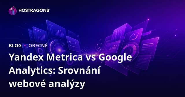 Yandex Metrica vs Google Analytics: Srovnání webové analýzy