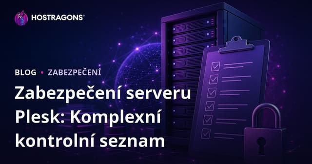 Zabezpečení serveru Plesk: Komplexní kontrolní seznam