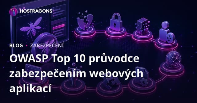 OWASP Top 10 průvodce zabezpečením webových aplikací
