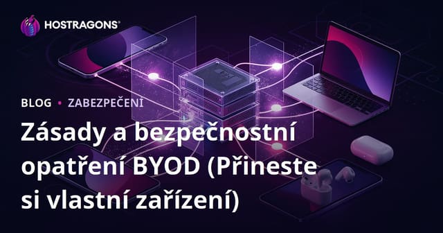 BYOD (Přineste si vlastní zařízení) Politiky a Bezpečnostní Opatření