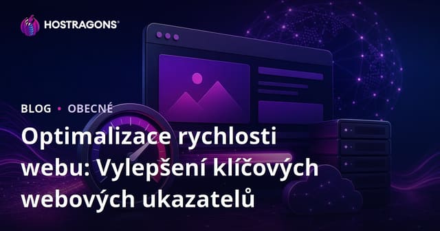 Optimalizace rychlosti webu: Zlepšení Core Web Vitals