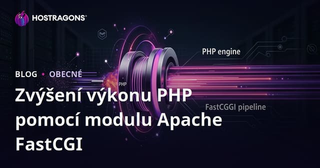 Zvyšování výkonu PHP pomocí modulu Apache FastCGI