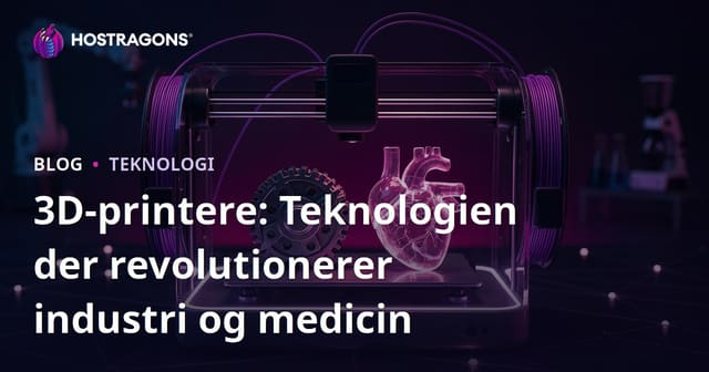 3D-printere: Teknologien der revolutionerer industri og medicin
