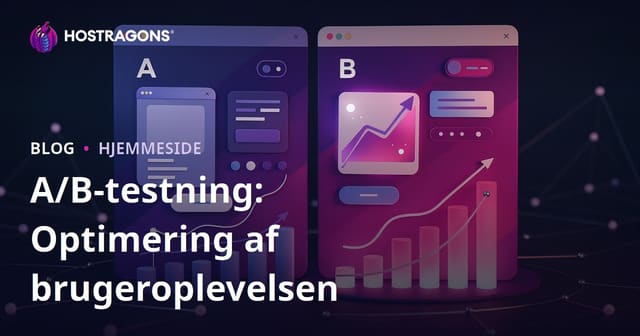 A/B-testning: Optimering af brugeroplevelsen