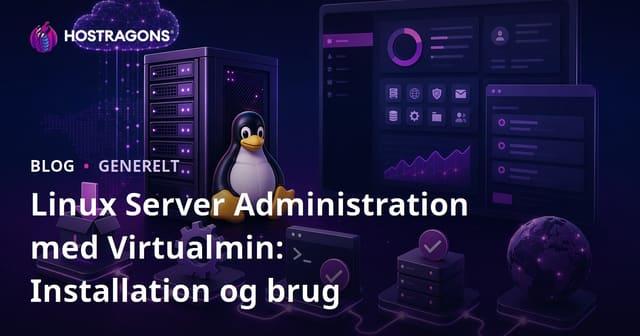 Linux Server Administration med Virtualmin: Installation og brug