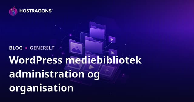 WordPress mediebibliotek administration og organisation