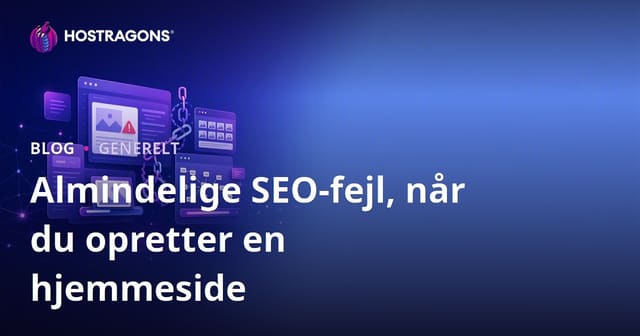 Almindelige SEO-fejl, når du opretter en hjemmeside