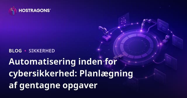 Automatisering inden for cybersikkerhed: Planlægning af gentagne opgaver
