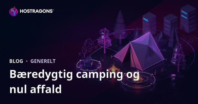 Bæredygtig Camping og Zero Waste i Naturen: Mikroindhold til Outdoor Blogs