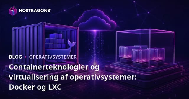 Containerteknologier og virtualisering af operativsystemer: Docker og LXC
