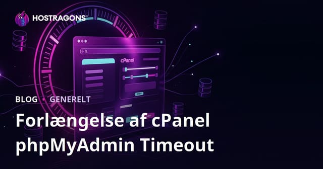 Forlængelse af cPanel phpMyAdmin Timeout