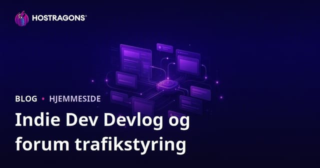 Devlog og forumsite: Effektiv trafikstyring for indie spiludviklere