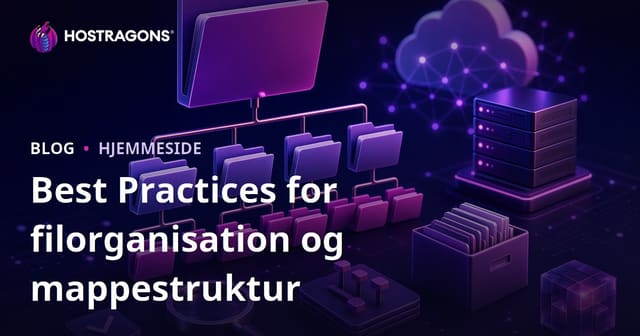 Best Practices for filorganisation og mappestruktur