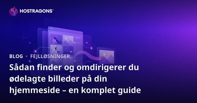 Sådan finder og omdirigerer du ødelagte billeder på din hjemmeside – en komplet guide