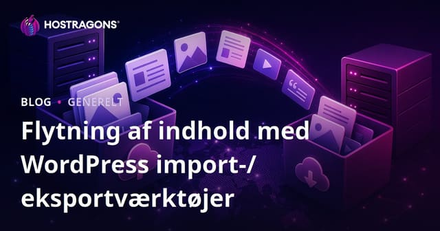 Flytning af indhold med WordPress import-/eksportværktøjer