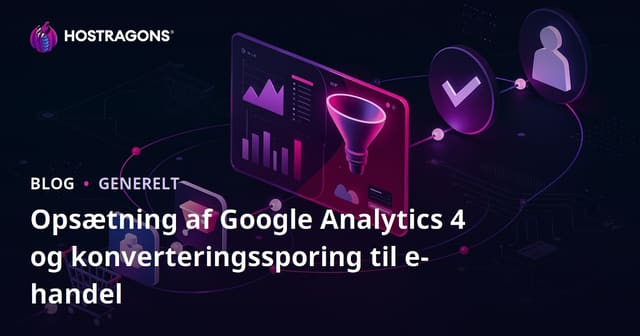 Google Analytics 4-opsætning og konverteringssporing for e-handel