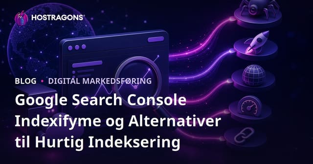 Google Search Console Indexifyme og Alternativer til Hurtig Indeksering