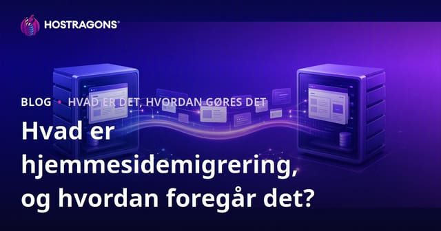 Hvad Er Webstedsmigrering, og Hvordan Udføres Det?
