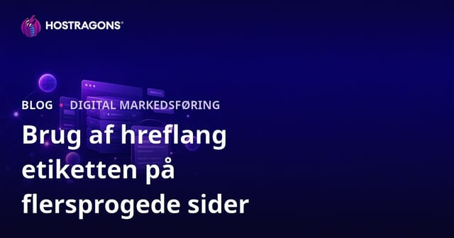 Brug af hreflang-tags på flersprogede websteder