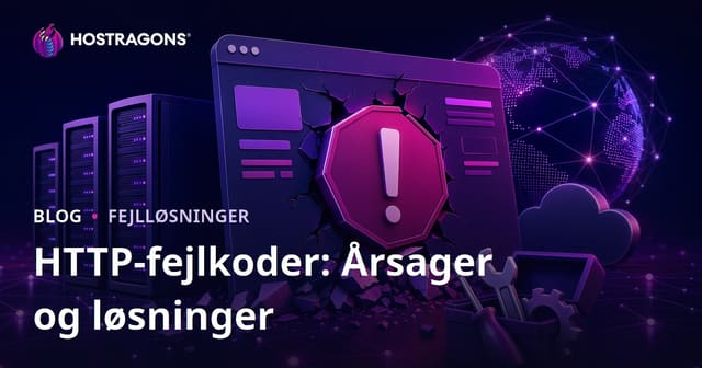 HTTP-fejlkoder: Årsager og løsninger