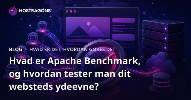 Hvad er Apache Benchmark, og hvordan udføres ydelsestest af din hjemmeside?