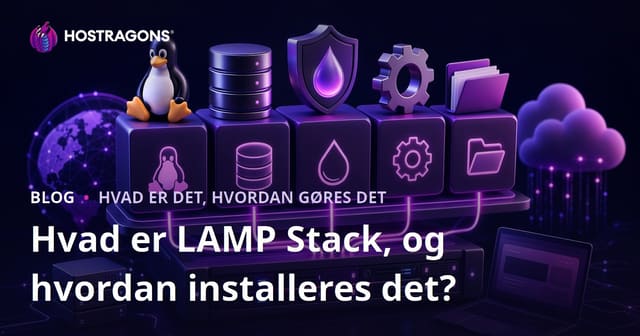 Hvad er LAMP Stack, og hvordan opsættes det?