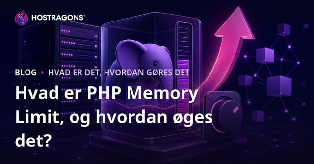 Hvad Er PHP Hukommelsesgrænsen Og Hvordan Kan Den Øges?