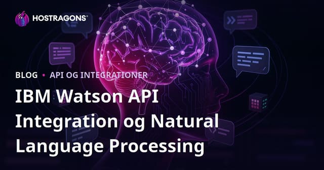 IBM Watson API Integration og Naturlig Sprogbehandling