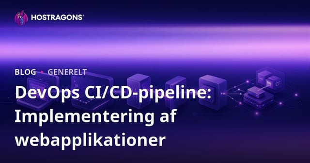 DevOps CI/CD-pipeline: Implementering af webapplikationer
