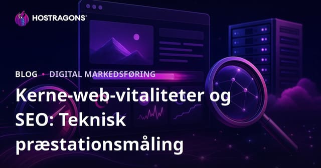 Kerne-web-vitaliteter og SEO: Teknisk præstationsmåling