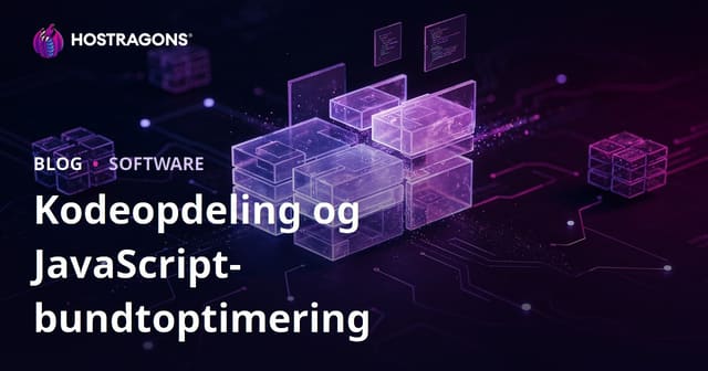 Kodeopdeling og JavaScript-bundtoptimering