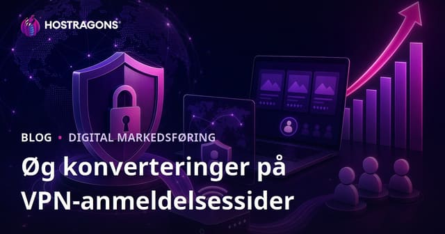 Sådan øger du konverteringsraten på VPN- og cybersikkerhedsanmeldelsessider