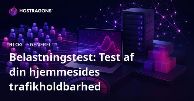 Lasttest: Test af Trafikbelastningen på Din Hjemmeside