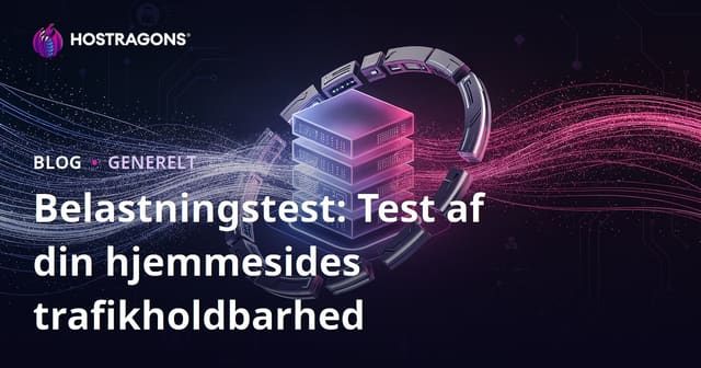 Lasttest: Test af Trafikbelastningen på Din Hjemmeside