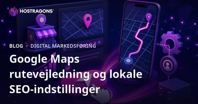 Lokale SEO-indstillinger: Sådan får du flere “Få rutevejledning” klik på Google Maps