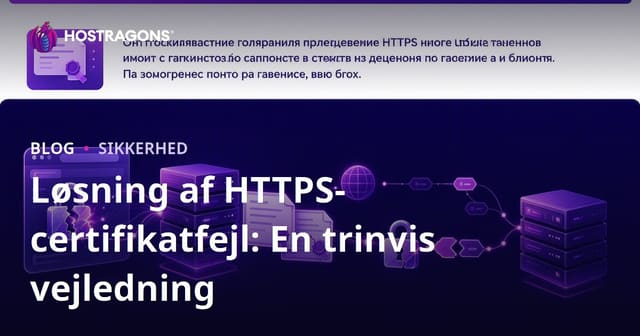 Løsning af HTTPS-certifikatfejl: En trinvis vejledning