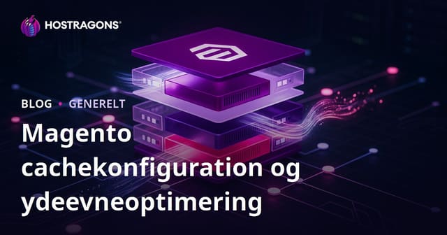 Magento cachekonfiguration og ydeevneoptimering