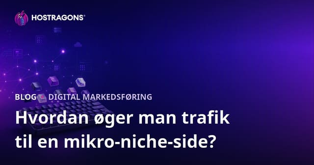 Sådan vokser du trafikken til et mikro-niche site for mekaniske tastaturer og custom keycaps