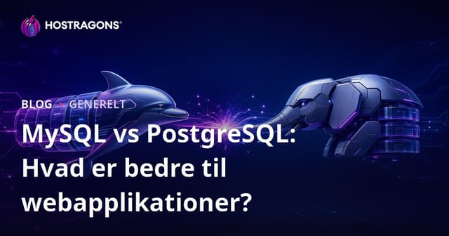 MySQL vs PostgreSQL: Hvilken er Bedst til Web Applikationer?