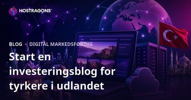 Niche Blog Guide: Investering for Tyrkere Bosat i Udlandet – Sådan Starter Du Din Blog i 2026