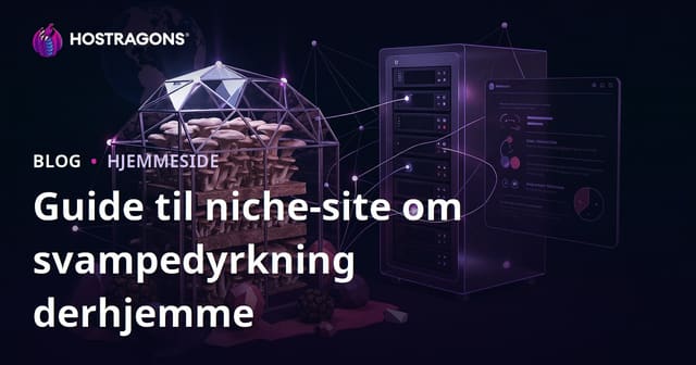 Niche Guide: Dyrkning af svampe hjemme (Østershat, trøffel) – Sådan bygger du en specialist-side