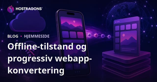 Offline-tilstand og progressiv webapp-konvertering