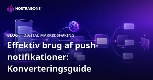 Effektiv brug af Push-notifikationer: En guide til konvertering