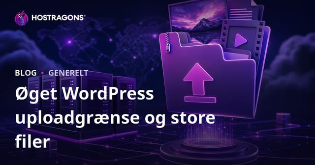Øget WordPress uploadgrænse og store filer