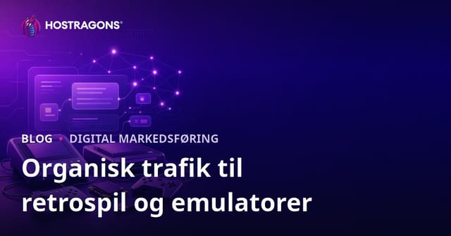 Organisk trafik til retro spillekonsoller og emulator-guides: Sådan får du flere besøgende i Danmark