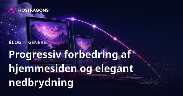 Progressiv forbedring af hjemmesiden og elegant nedbrydning
