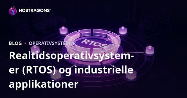Realtidsoperativsystemer (RTOS) og industrielle applikationer